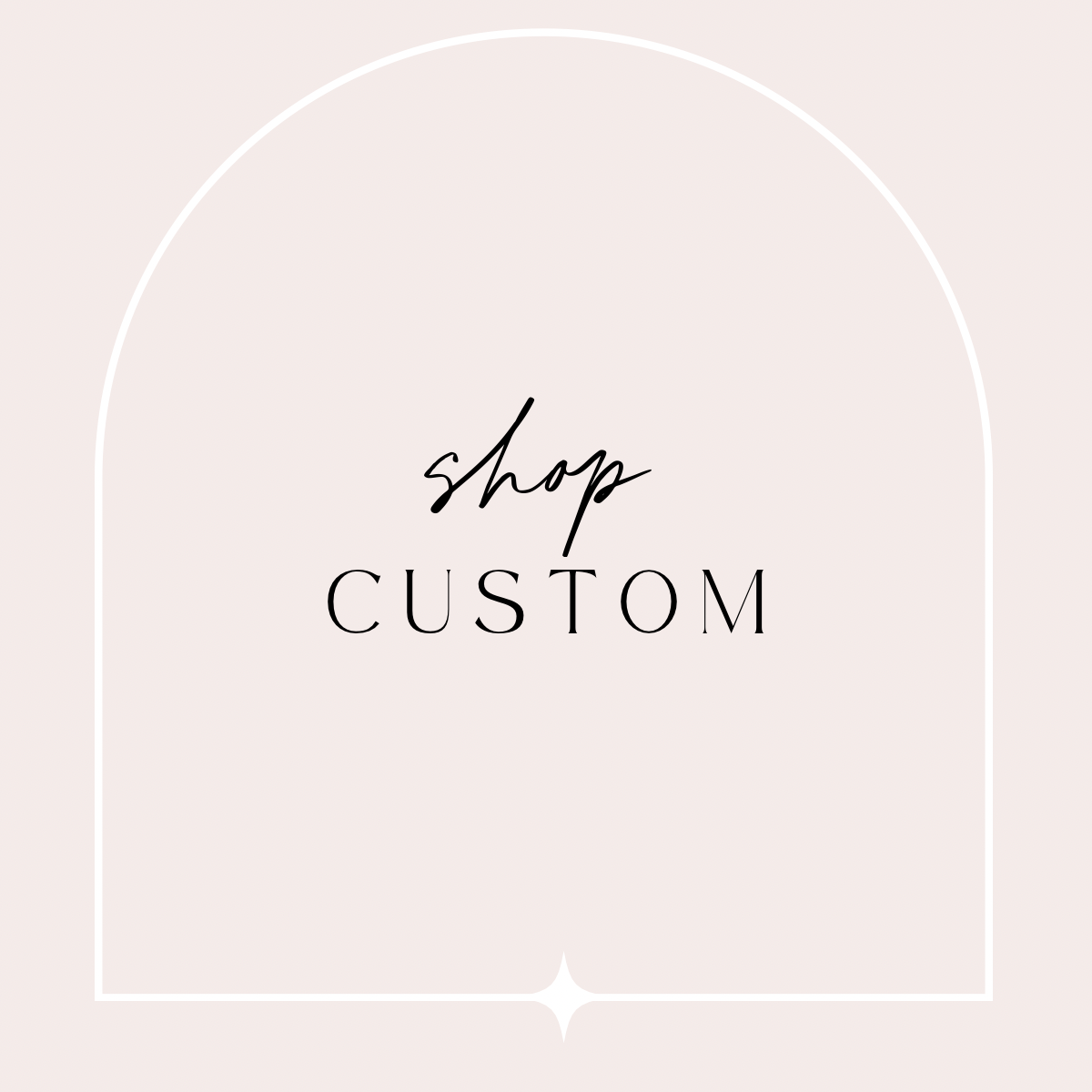 Custom