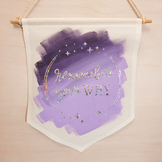 Affirmation Flag - Remember Your Why